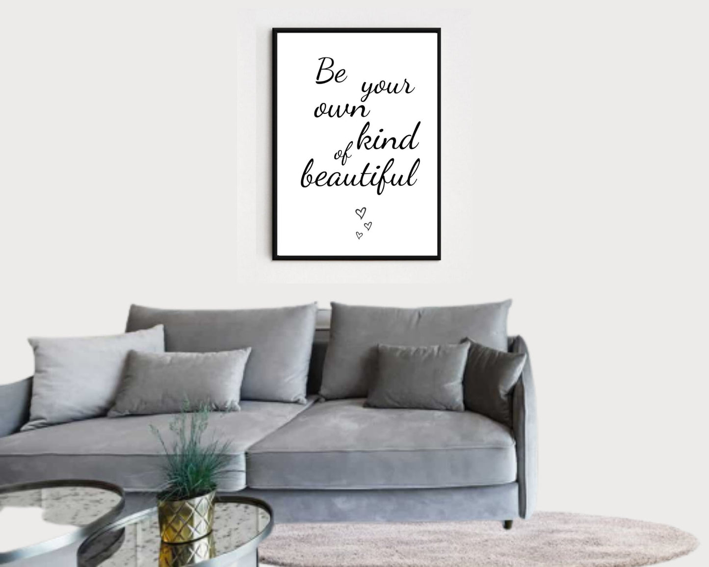 Be Your Own Kind Of Beautiful, Encouragement Gift, Gift for Friends/Family, Motivational Gift, House Gift, For New House Gift